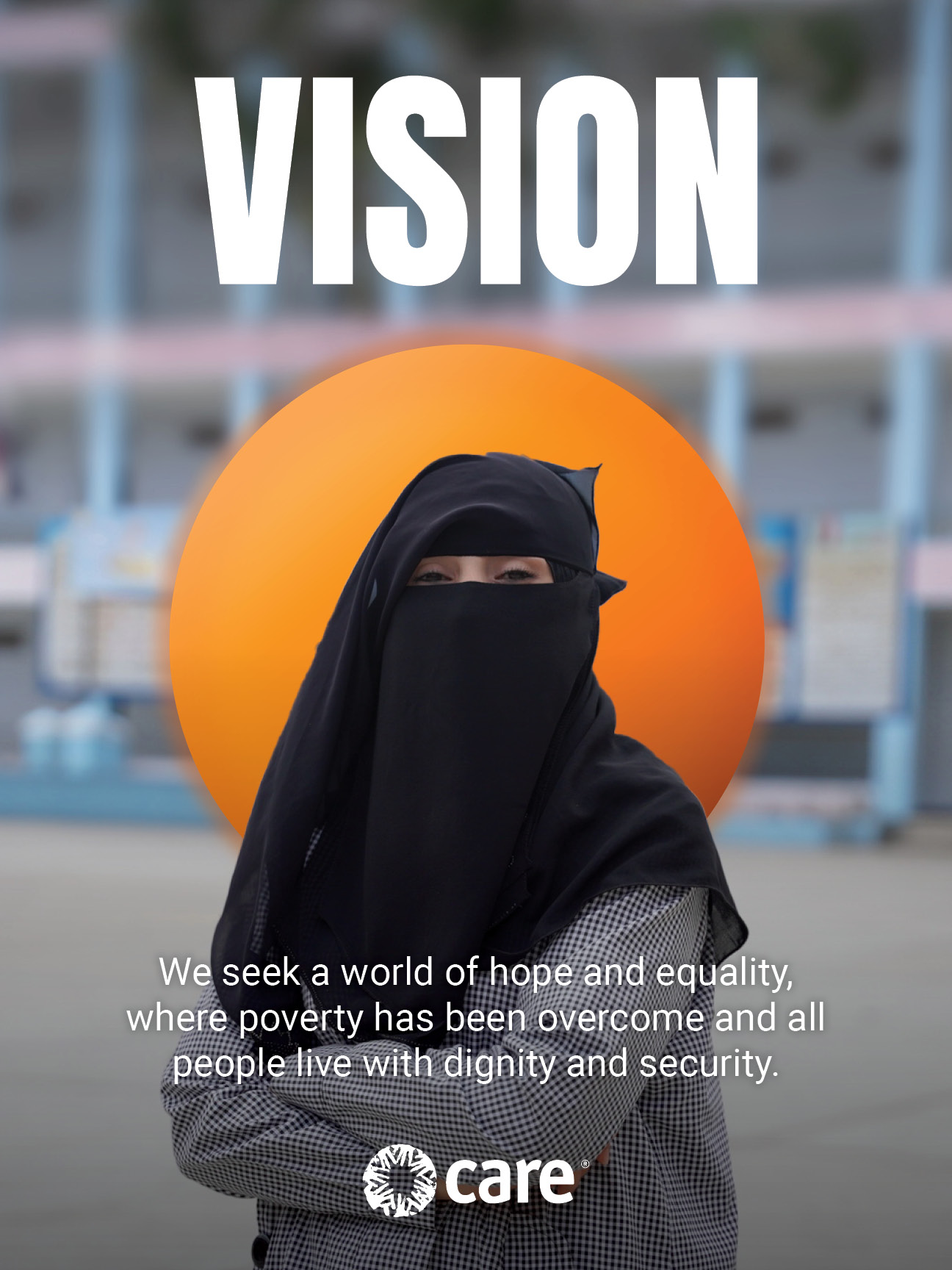 Vision "Our vision - we seek a world of hope, tolerance, and social justice, where poverty has been overcome and all people live with dignity and security."
